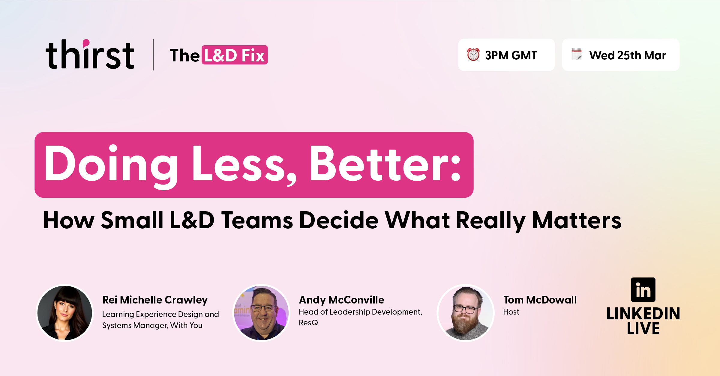 Doing Less, Better: How Small L&D Teams Decide What Really Matters - Promo